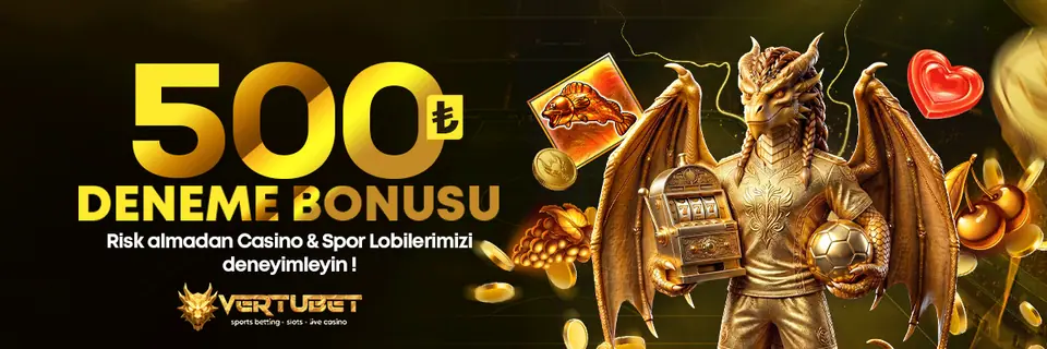 Vertubet 500 TL çevrimsiz deneme bonusu